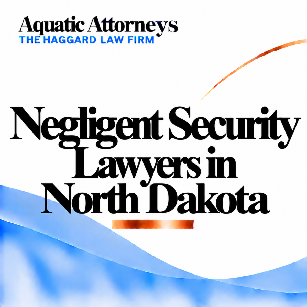 Negligent Security Lawyers in North Dakota