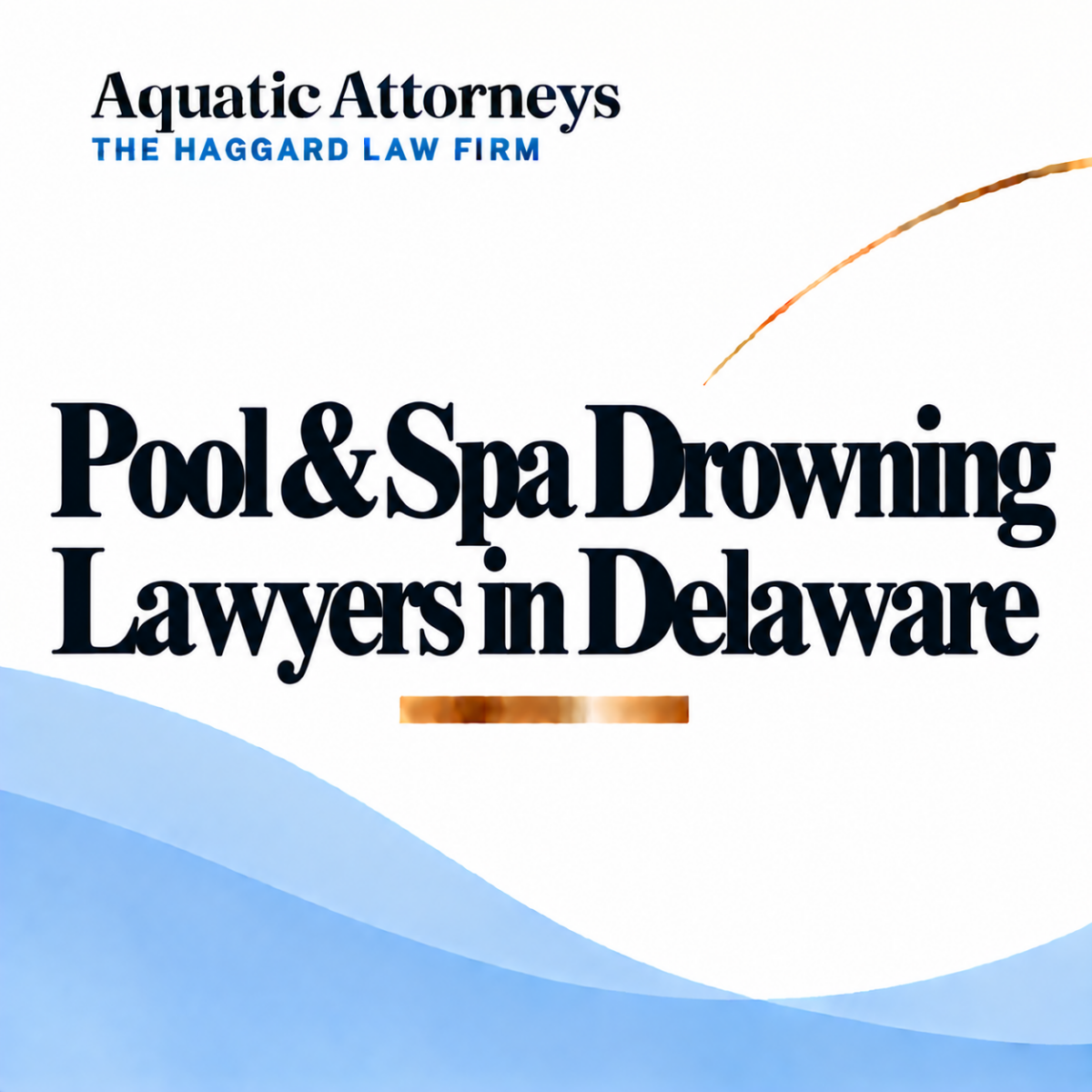 Pool & Spa Drowning Lawyers in Delaware