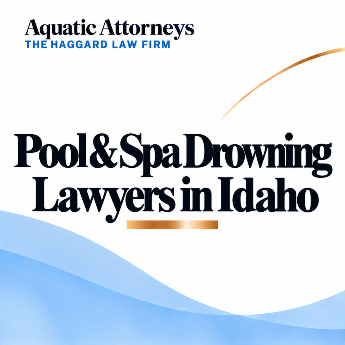 Pool & Spa Drowning Lawyers in Idaho
