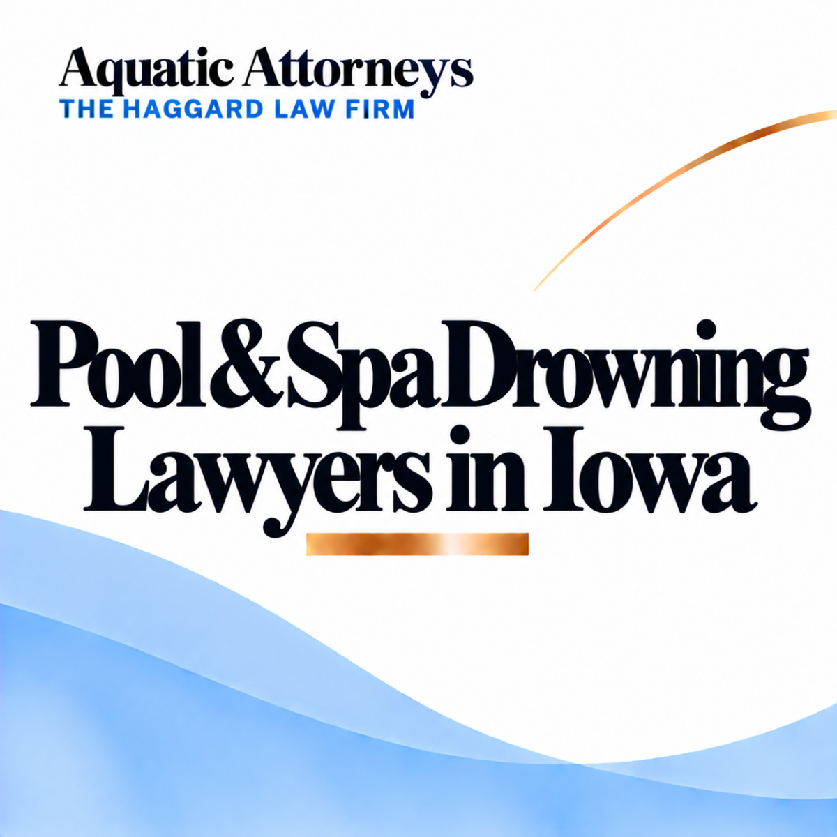 Pool & Spa Drowning Lawyers in Iowa