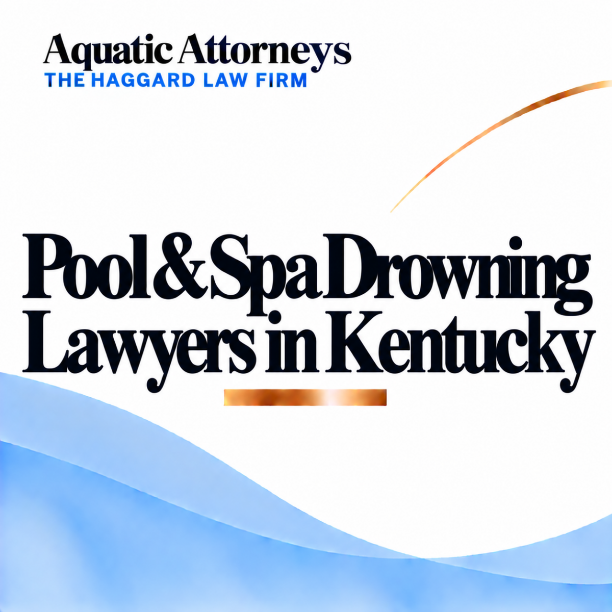 Pool & Spa Drowning Lawyers in Kentucky