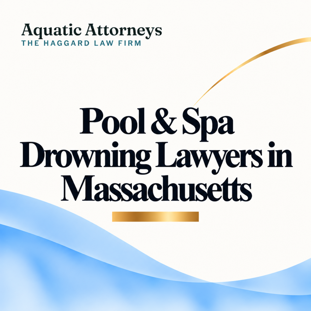 Pool & Spa Drowning Lawyers in Massachusetts