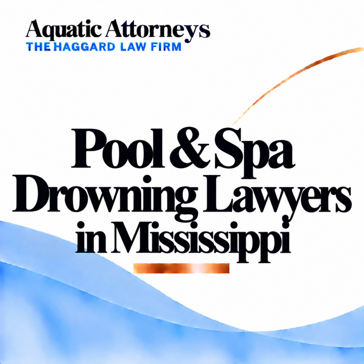 Pool & Spa Drowning Lawyers in Mississippi