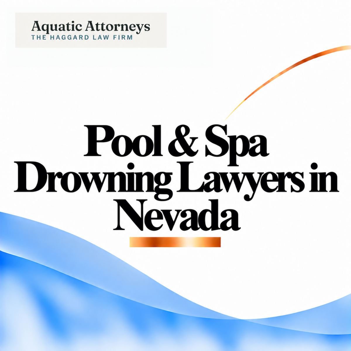 Pool & Spa Drowning Lawyers in Nevada