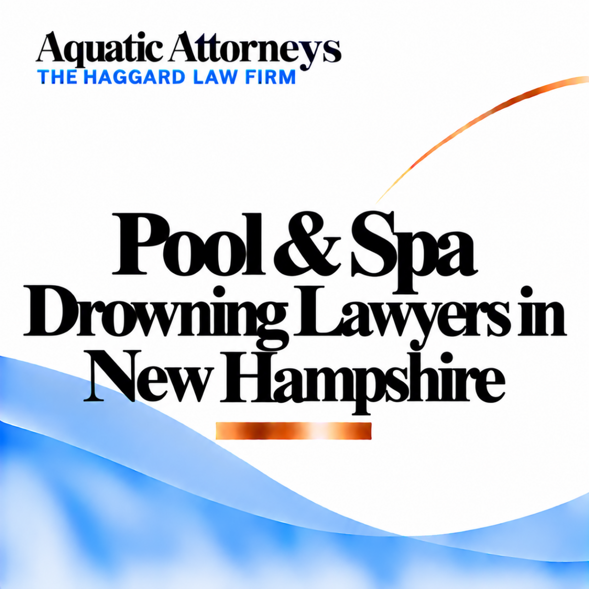 Pool & Spa Drowning Lawyers in New Hampshire