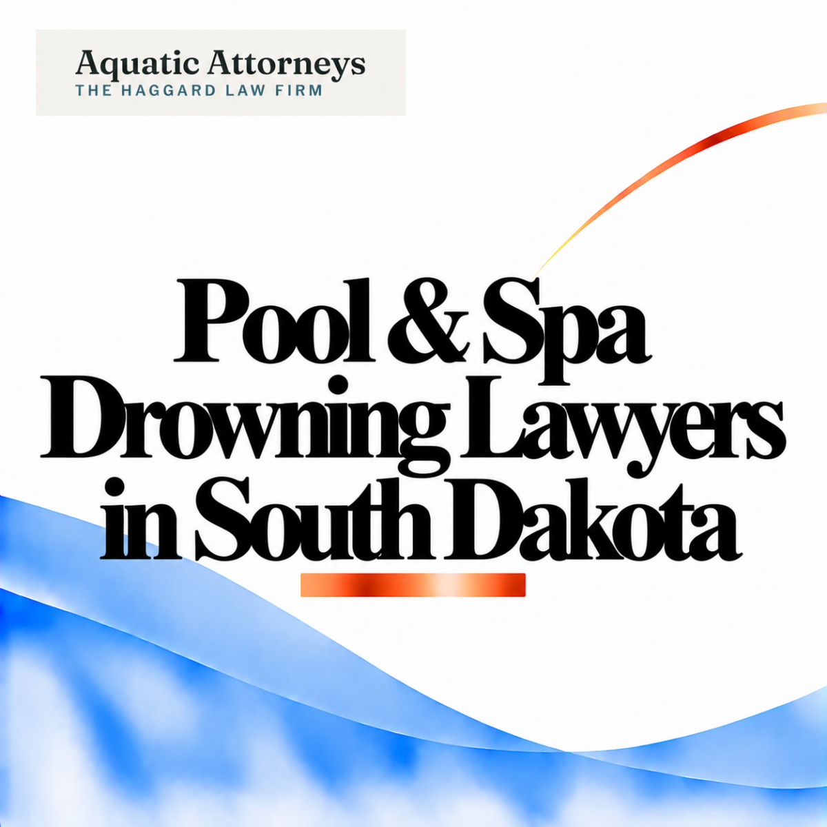 Pool & Spa Drowning Lawyers in South Dakota