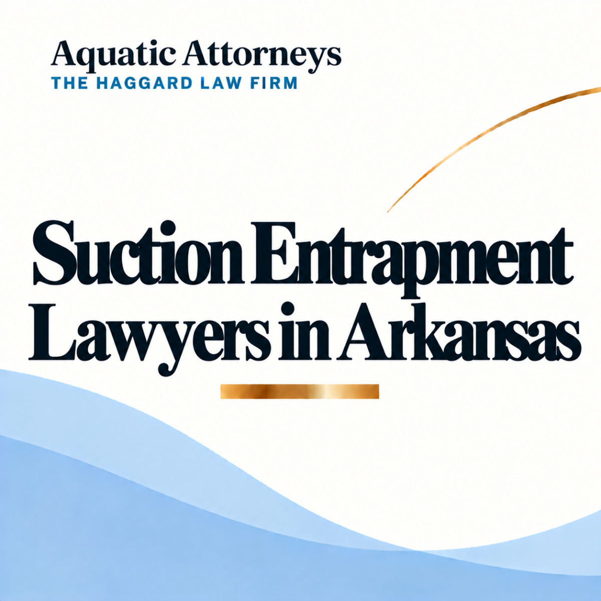 Suction Entrapment Lawyers in Arkansas