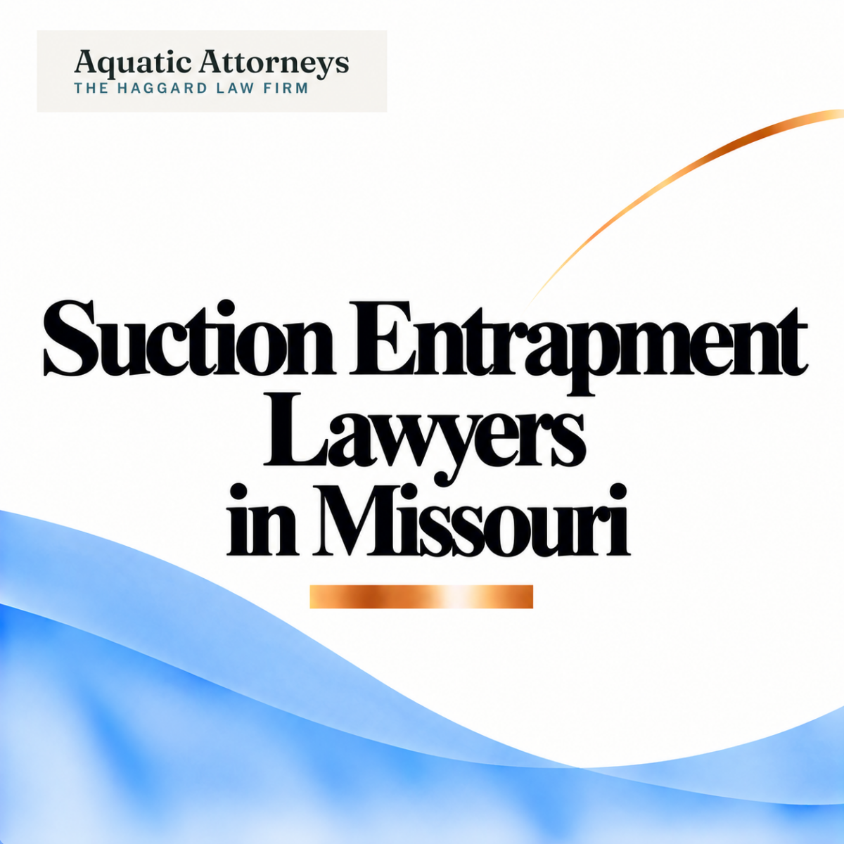 Suction Entrapment Lawyers in Missouri