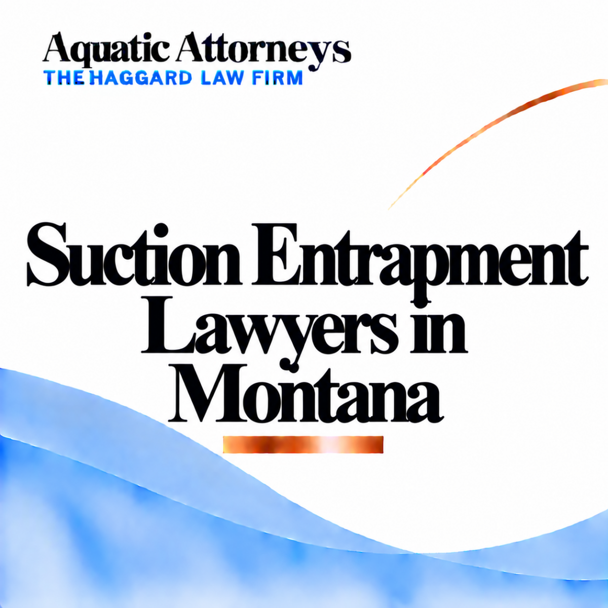 Suction Entrapment Lawyers in Montana