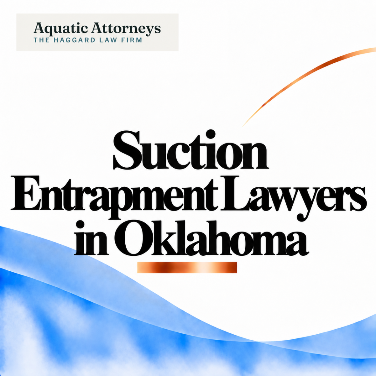 Suction Entrapment Lawyers in Oklahoma