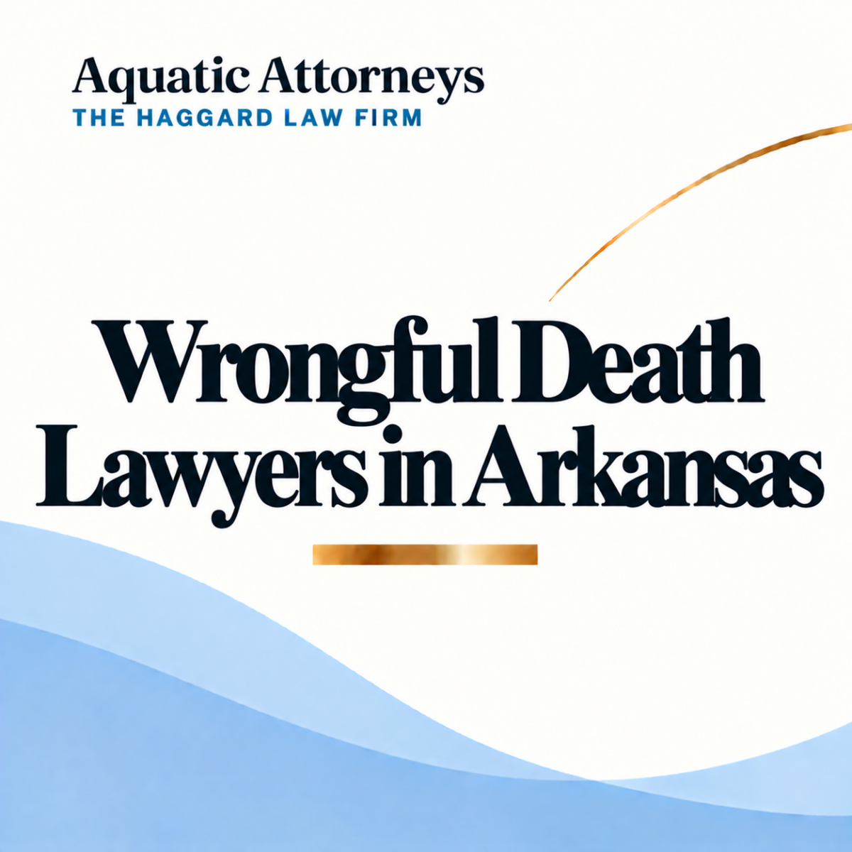 Wrongful Death Lawyers in Arkansas