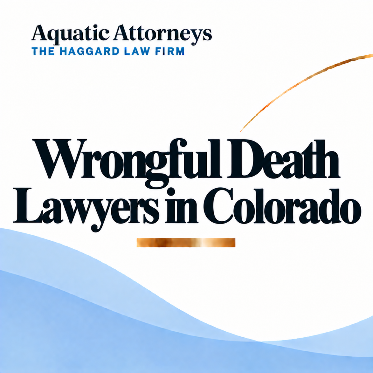 Wrongful Death Lawyers in Colorado