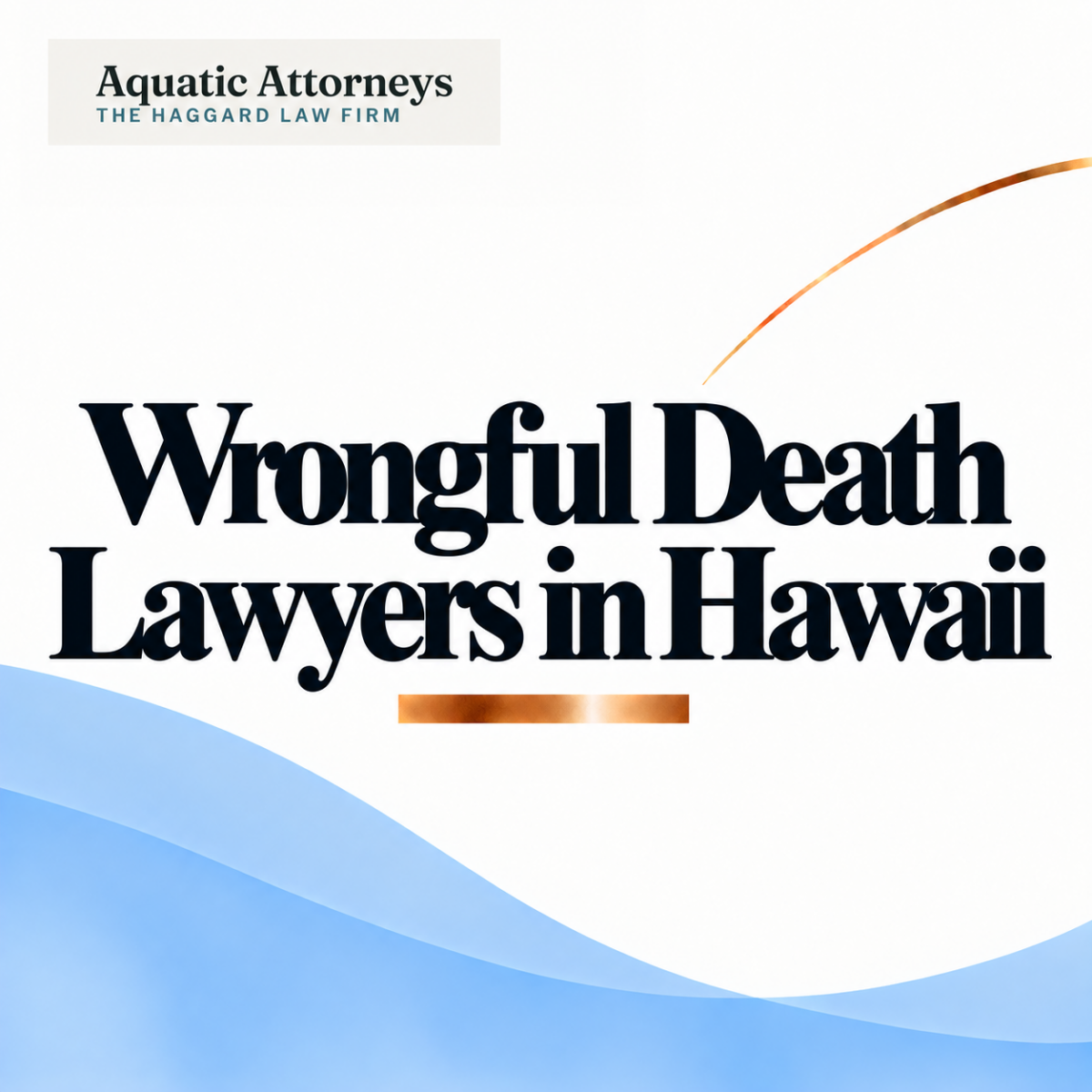 Wrongful Death Lawyers in Hawaii