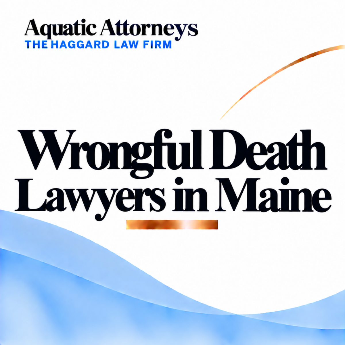 Wrongful Death Lawyers in Maine