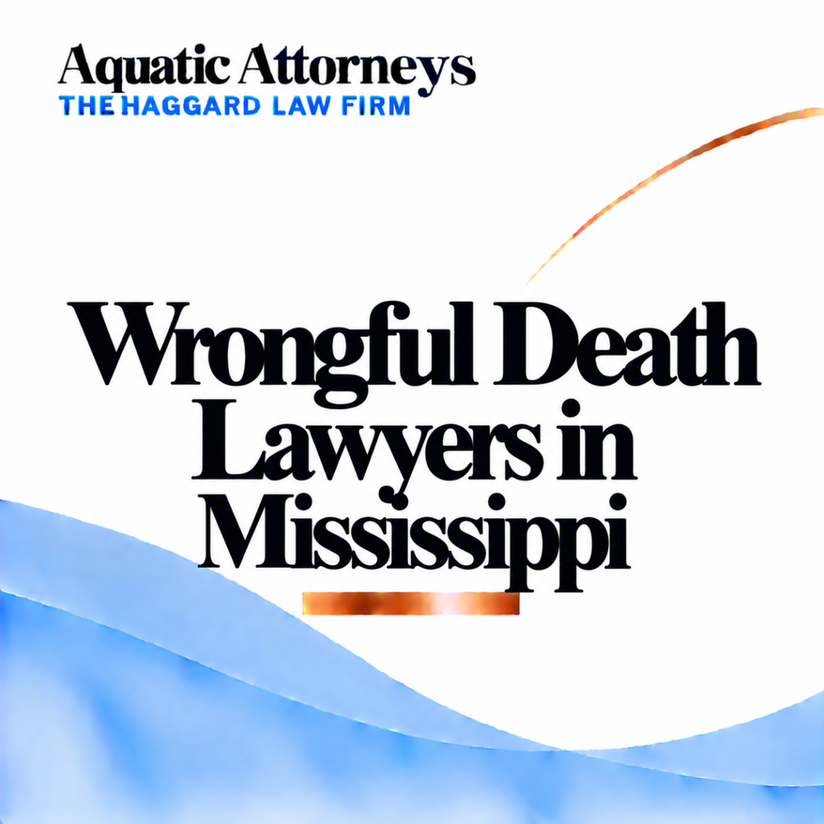 Wrongful Death Lawyers in Mississippi