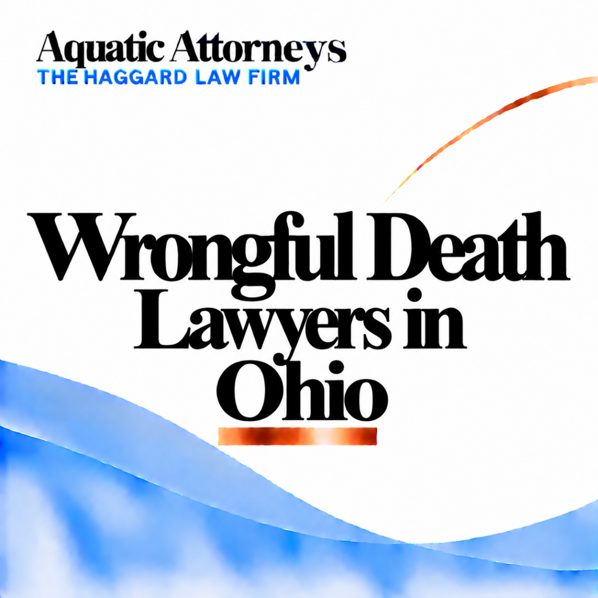 Wrongful Death Lawyers in Ohio