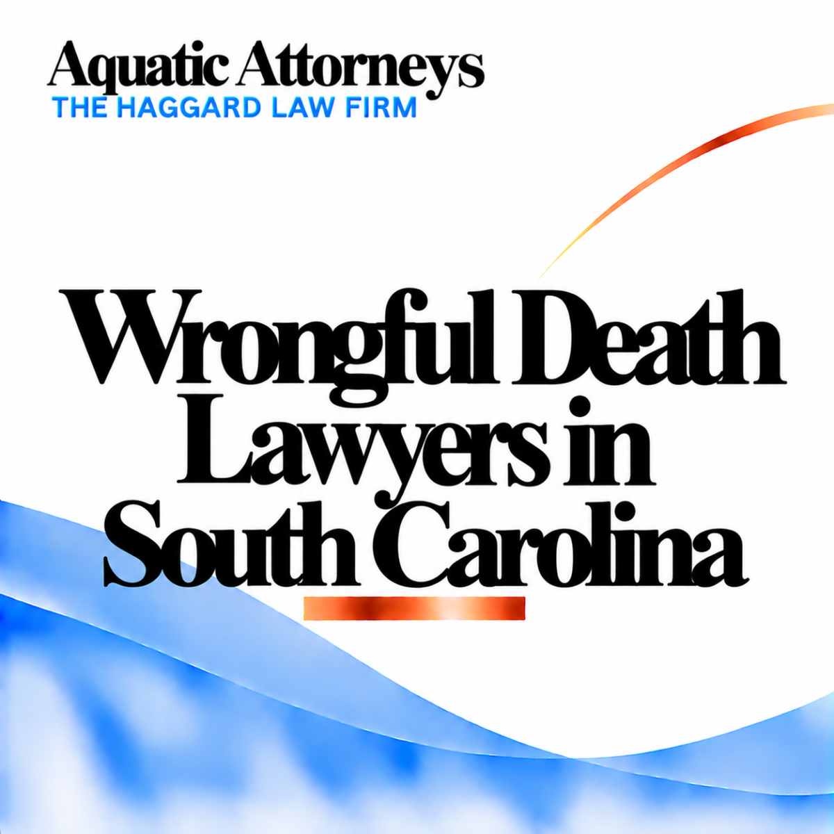Wrongful Death Lawyers in South Carolina