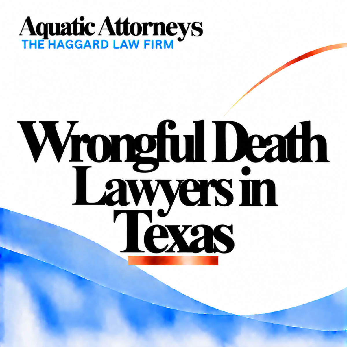 Wrongful Death Lawyers in Texas