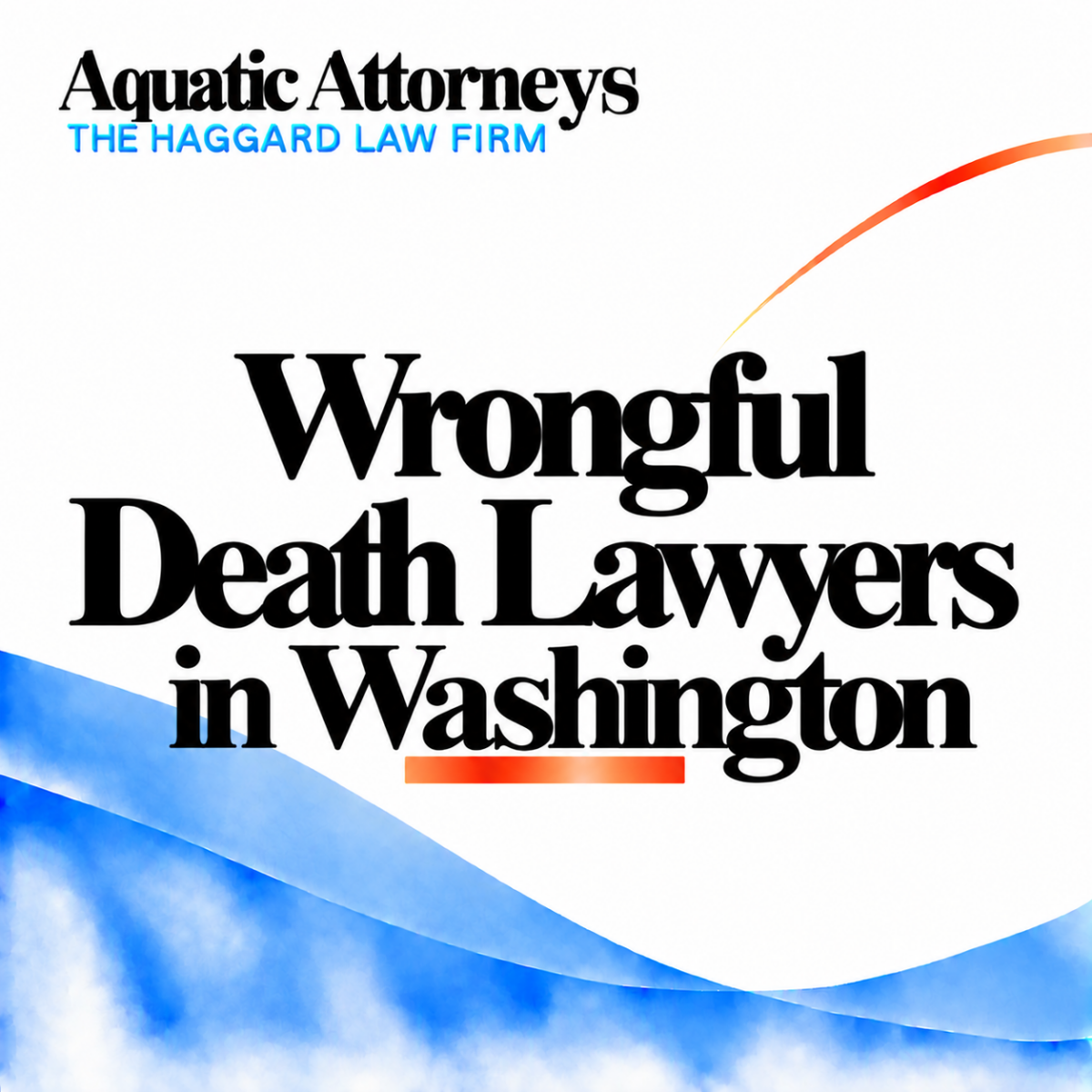 Wrongful Death Lawyers in Washington